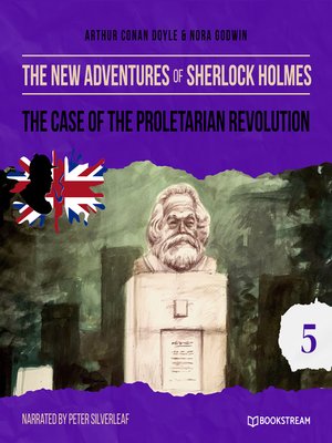 cover image of The Case of the Proletarian Revolution--The New Adventures of Sherlock Holmes, Episode 5